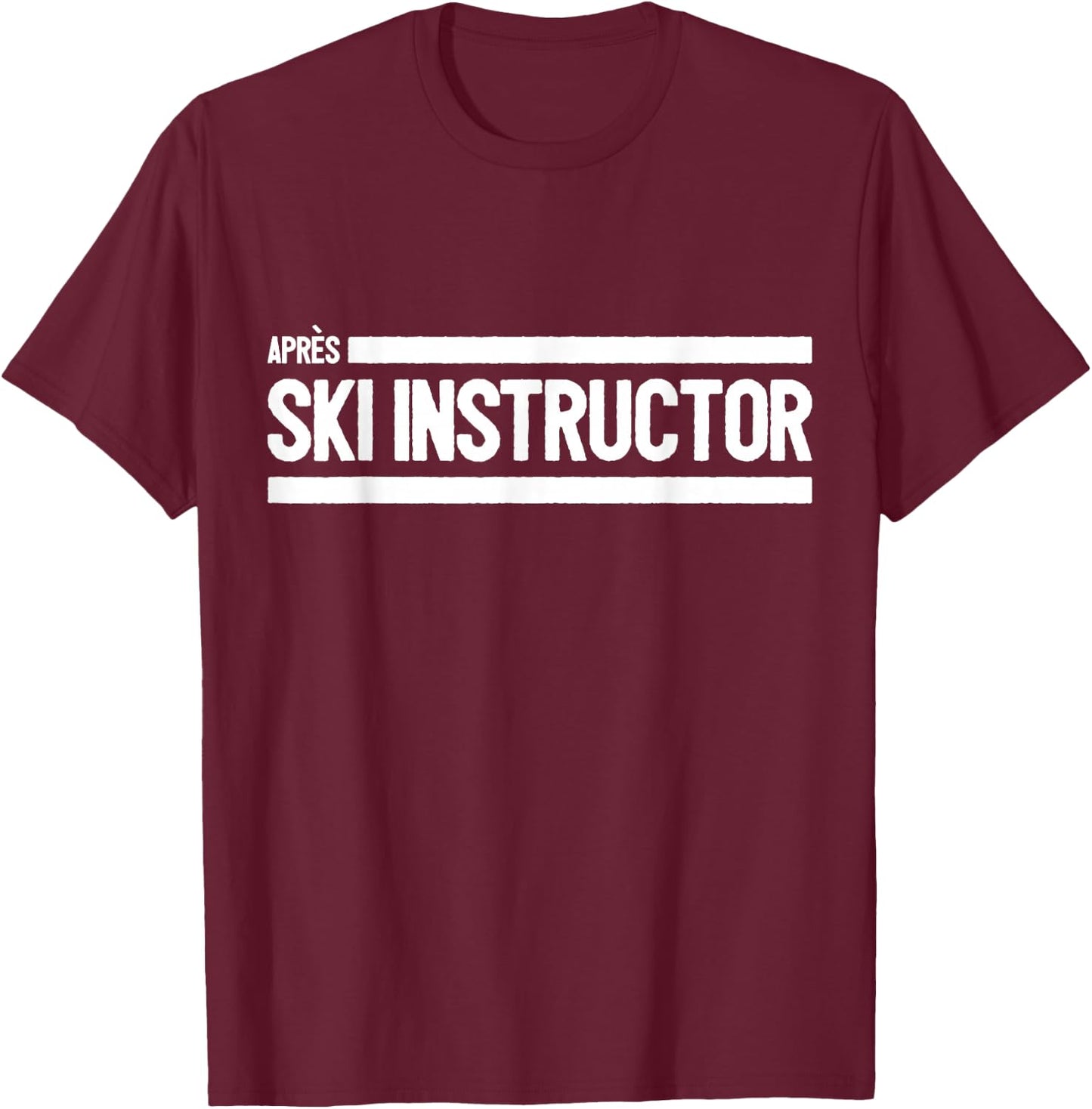 Après-Ski Instructor Skiing Skier T-Shirt - T-Shirt | Maroon
