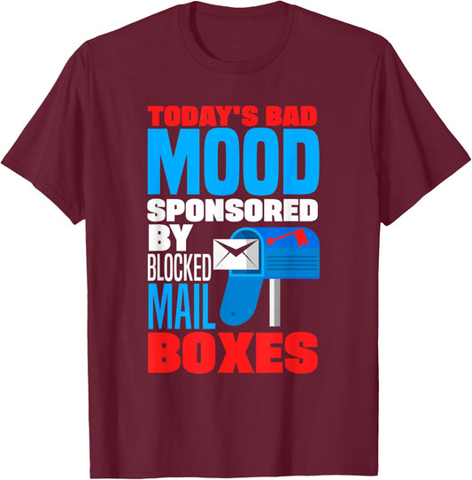 Postal Worker Mail Carrier Mailman Rural Carrier Mood Funny T-Shirt - T-Shirt | Maroon