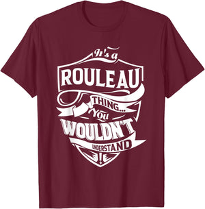 It is a ROULEAU Thing Gifts T-Shirt - T-Shirt | Maroon