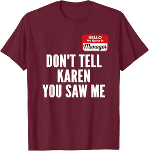 Funny Karen Halloween Costume Hello My Name Is Manager T-Shirt - T-Shirt | Maroon