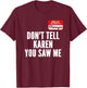 Funny Karen Halloween Costume Hello My Name Is Manager T-Shirt - T-Shirt | Maroon