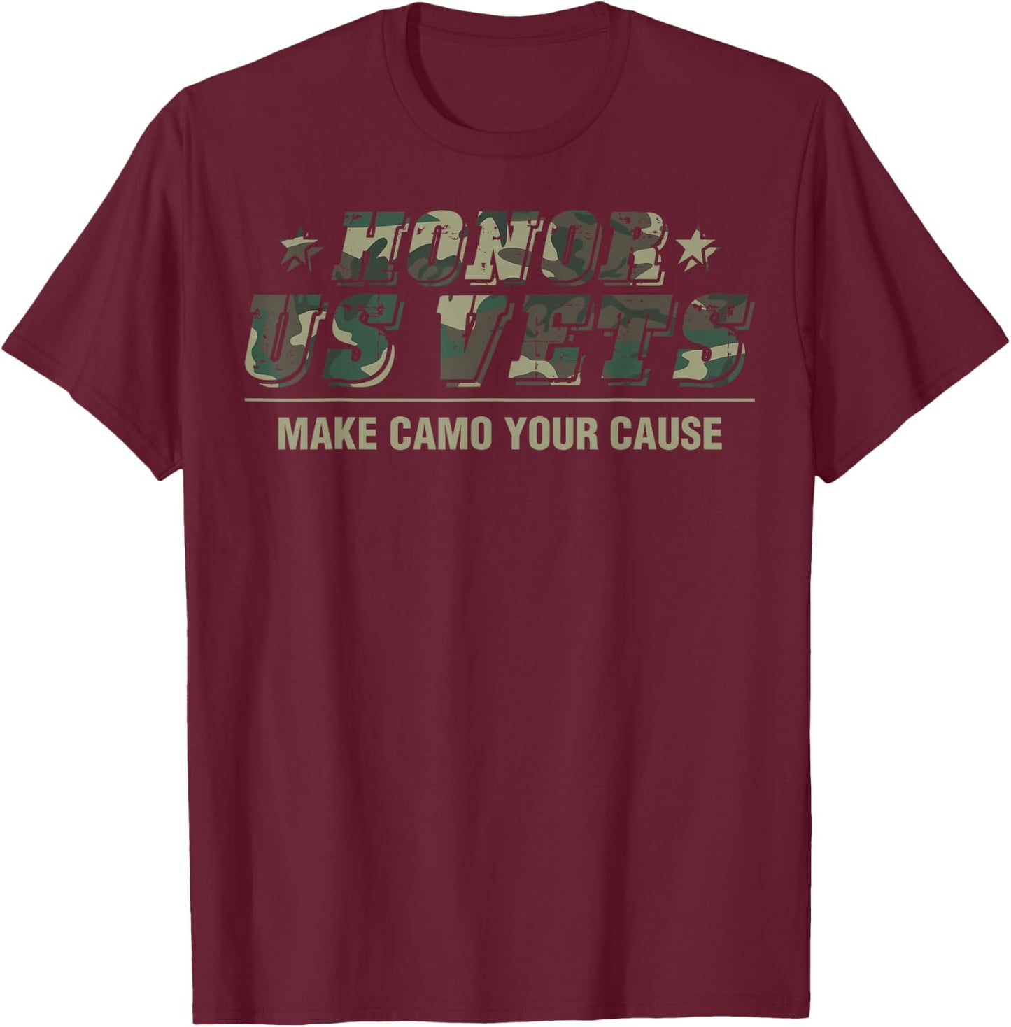 Honor US Vets Make Camo Your Cause Patriotic Veteran Women Men T-Shirt - T-Shirt | Maroon