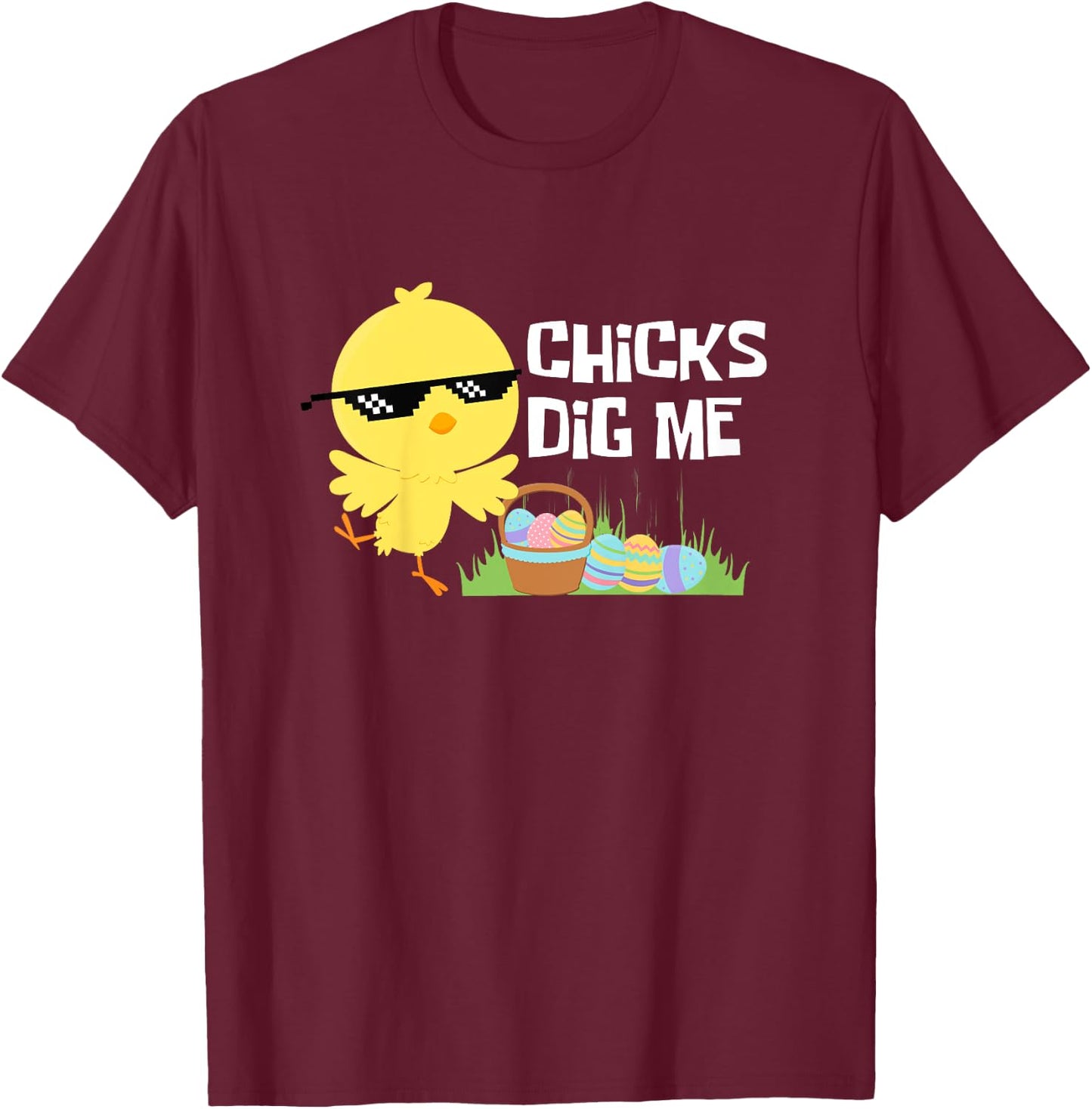 Kids CHICKS DIG ME Funny Easter Joke Egg Basket Cute Toddler Boys T-Shirt - T-Shirt | Maroon