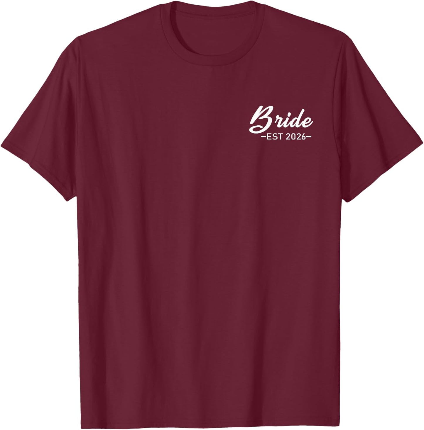 Bride Est. 2026 Matching Bride Groom 2026 Engagement Wedding T-Shirt - T-Shirt | Maroon