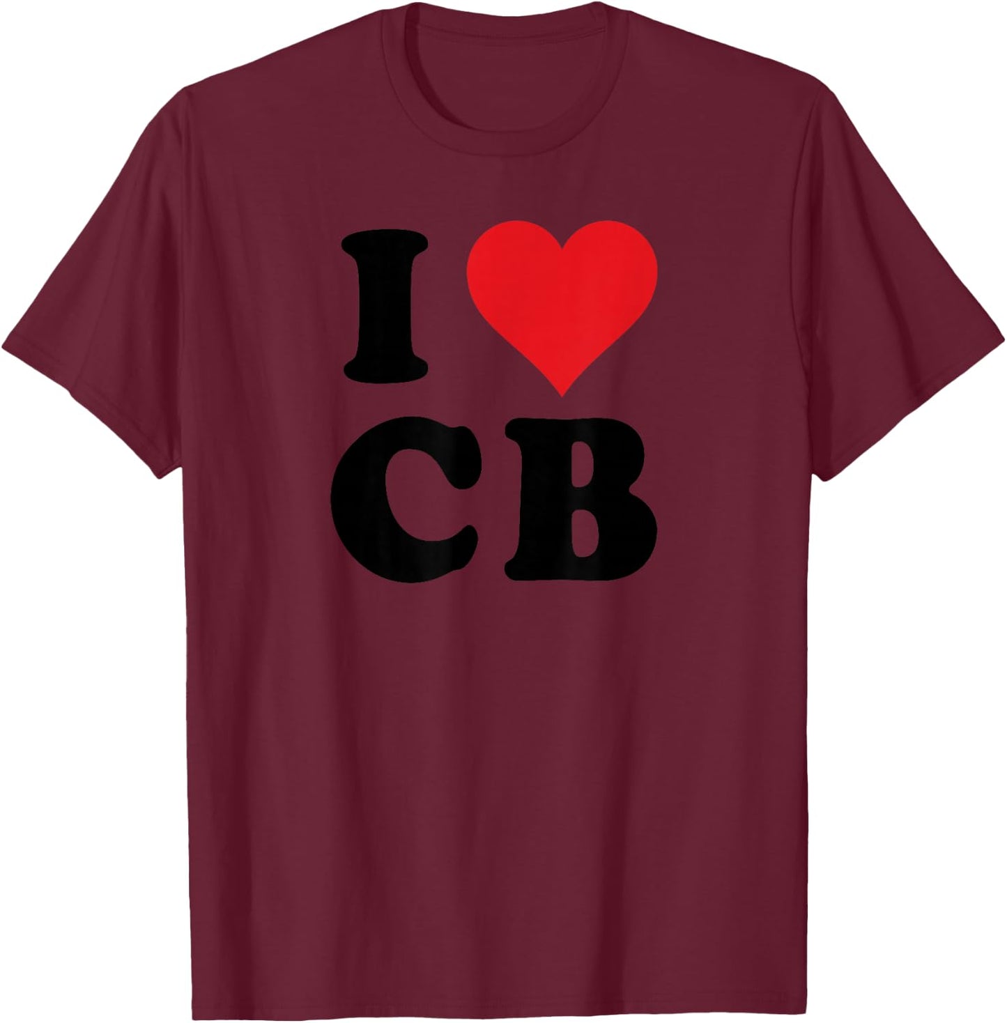 I Heart CB Initials I Love C.B. First And Last Name C B T-Shirt - T-Shirt | Maroon