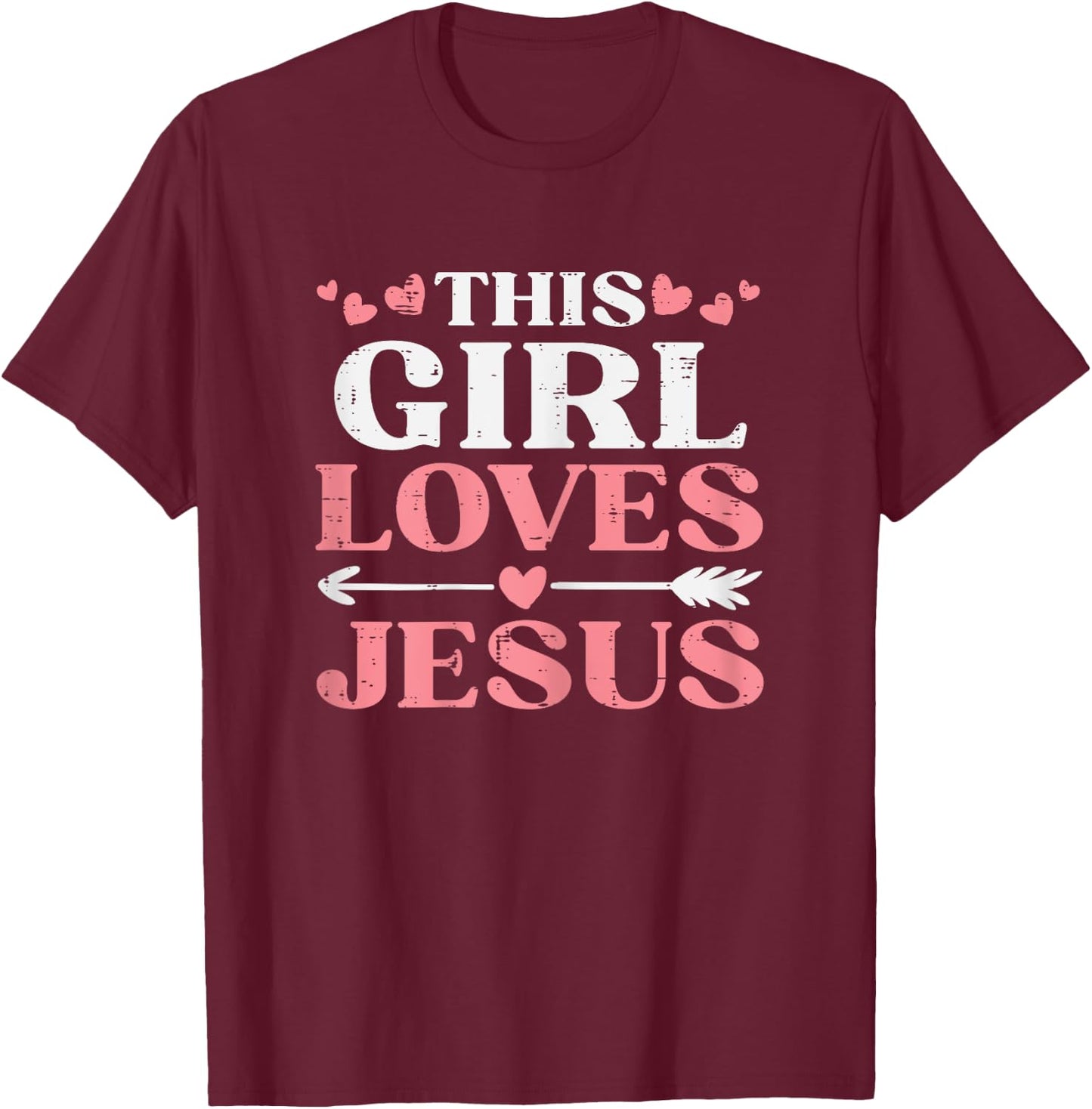This Girl Loves Jesus Christ God Faith Christian Girls Women T-Shirt - T-Shirt | Maroon