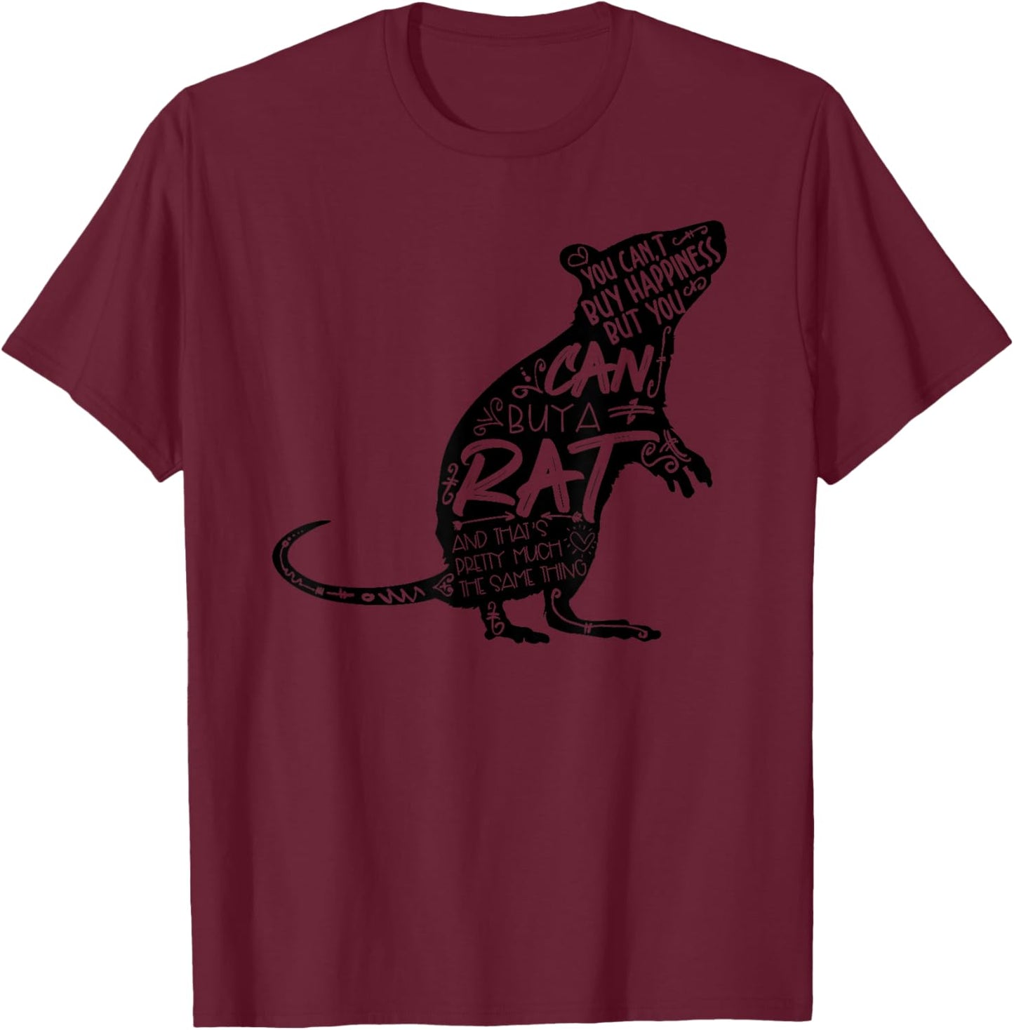 Funny Adorable Cute Small Rodent Pet Happy Rat Lovers Quote T-Shirt - T-Shirt | Maroon