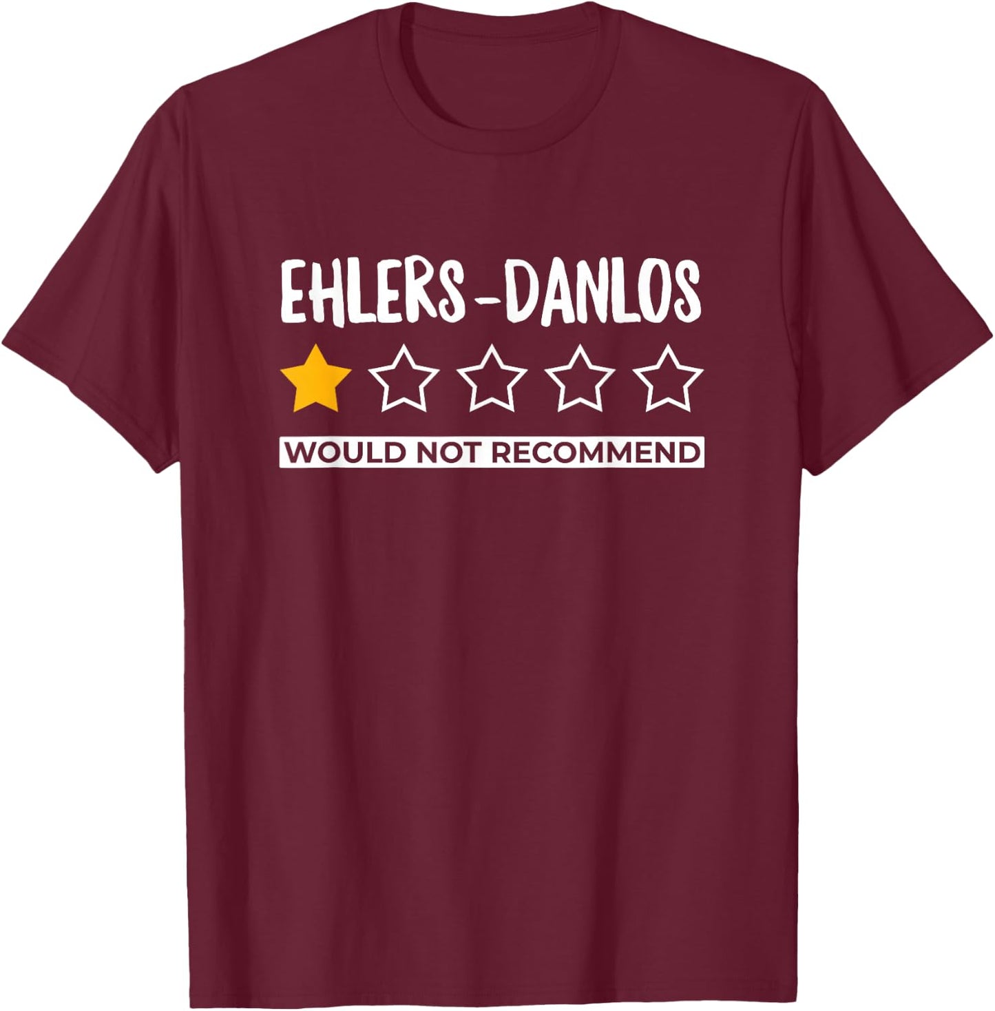 Ehlers Danlos Awareness Ehlers Danlos Syndrome Warrior Gift T-Shirt - T-Shirt | Maroon