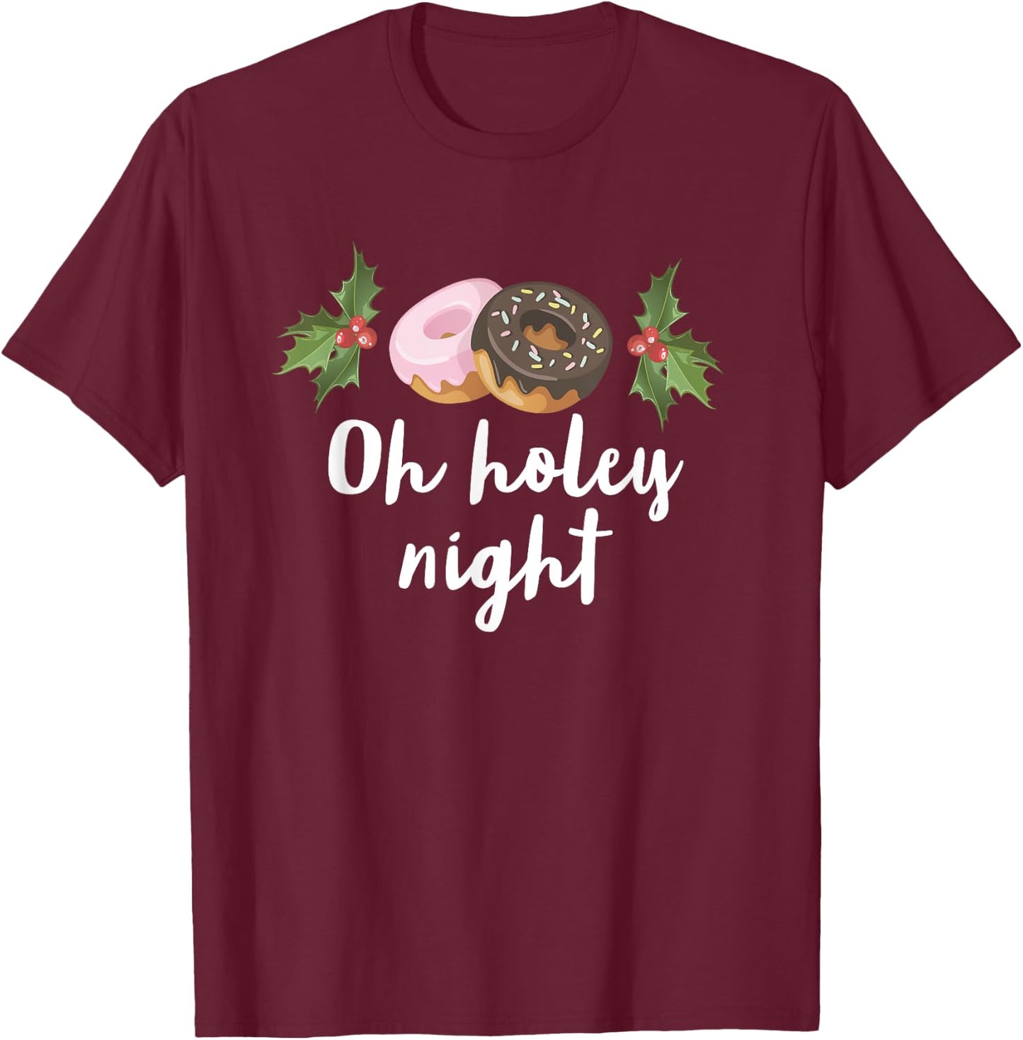 Oh Holey Night Funny Doughnut Mistletoe Christmas Holiday T-Shirt - T-Shirt | Maroon