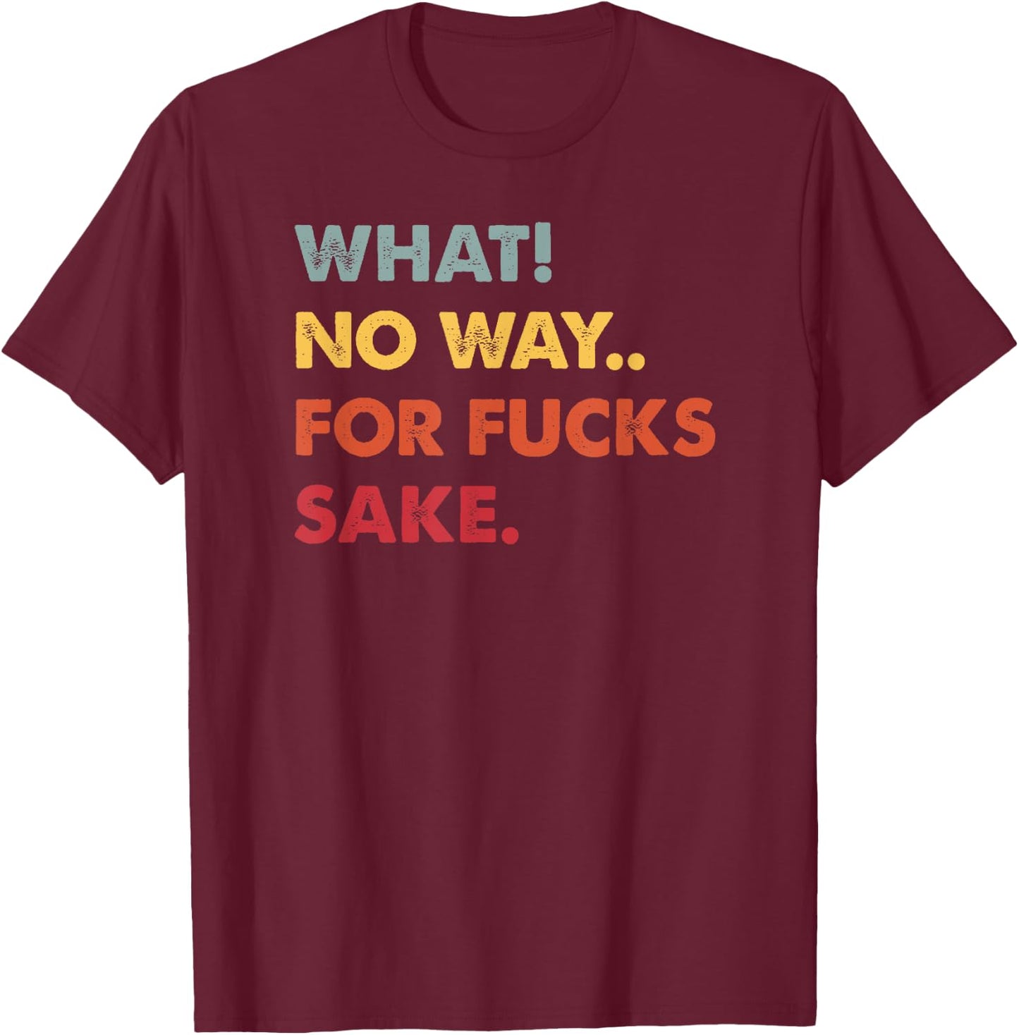 Funny Inspirational Quotes -Adults Black Small T-Shirt - T-Shirt | Maroon