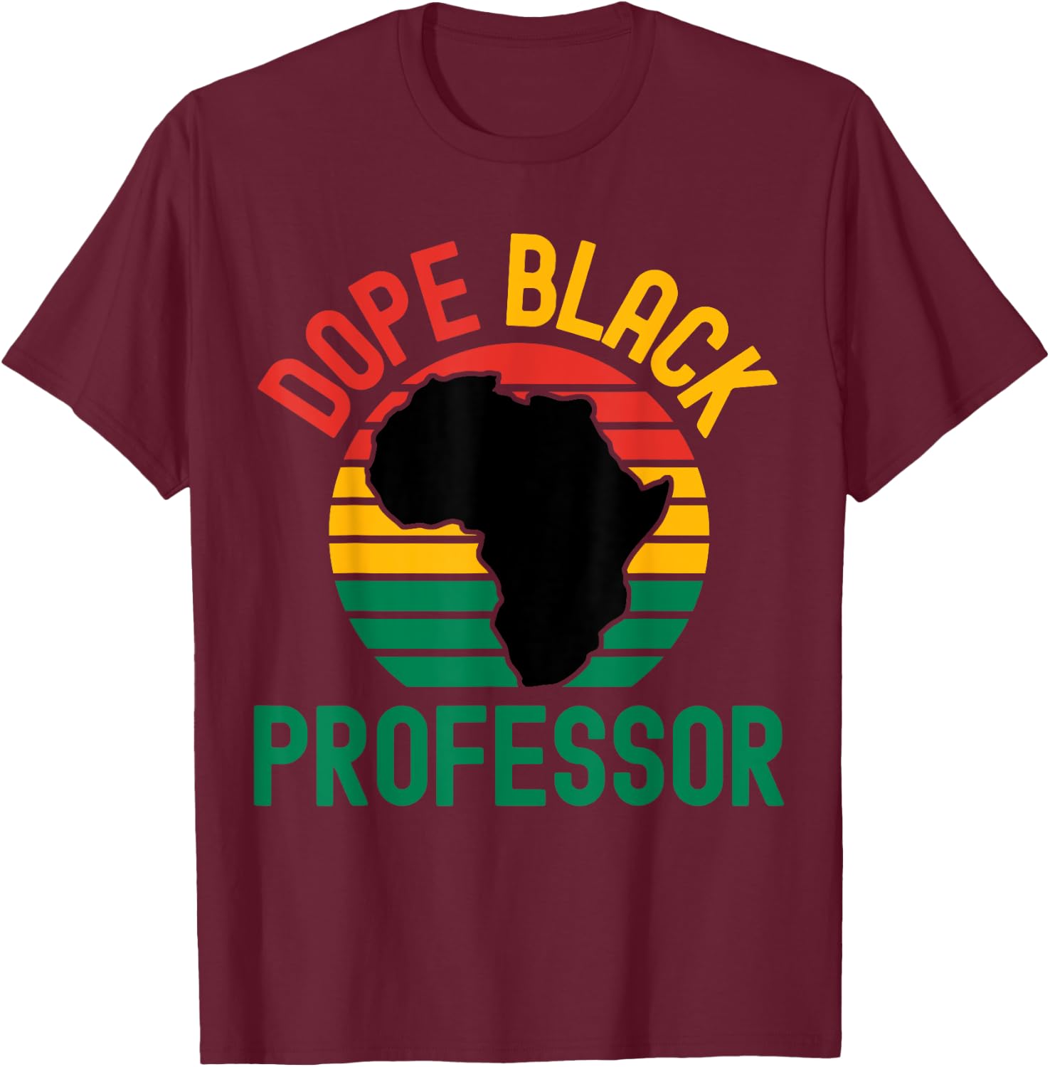Dope Black Professor - Melanated Professor, Black History T-Shirt - T-Shirt | Maroon