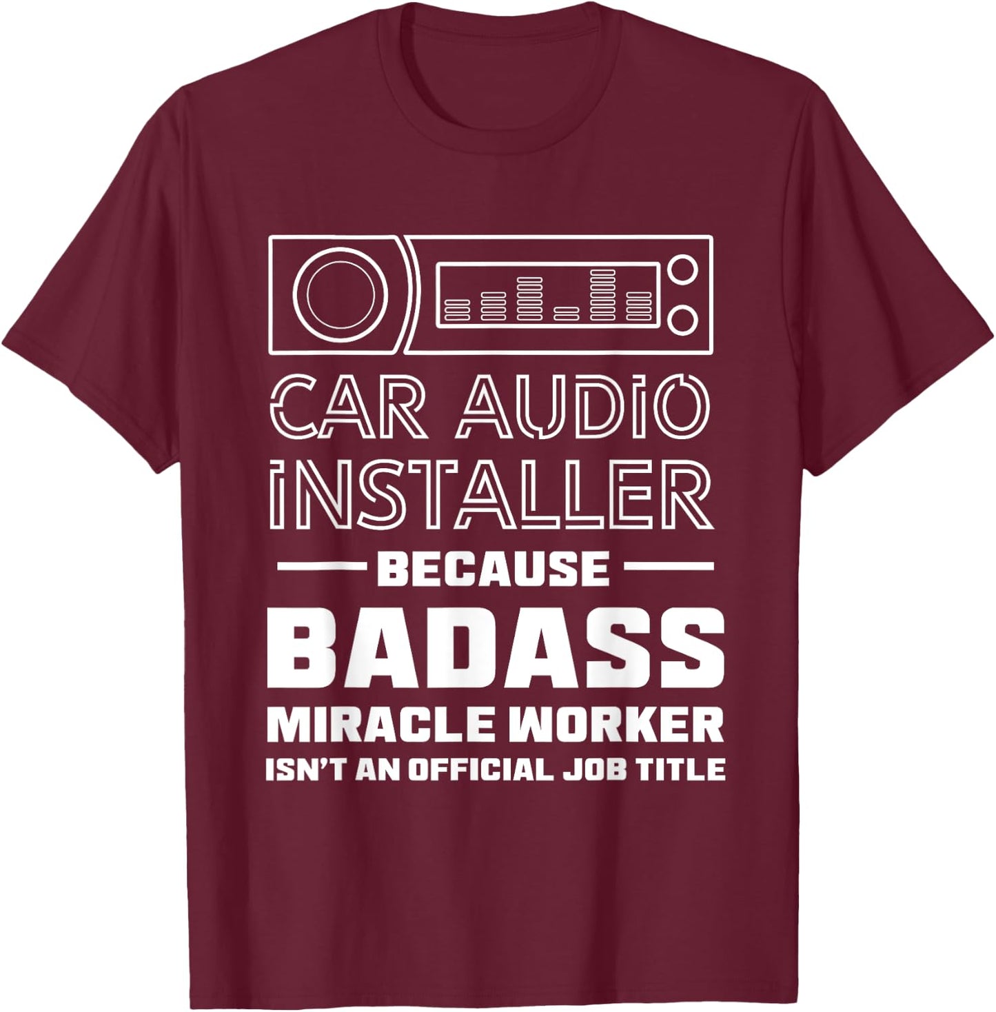 Car audio installer T-Shirt - T-Shirt | Maroon