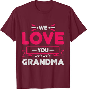 We love you Grandma Mother Family Mom Granny T-Shirt - T-Shirt | Maroon