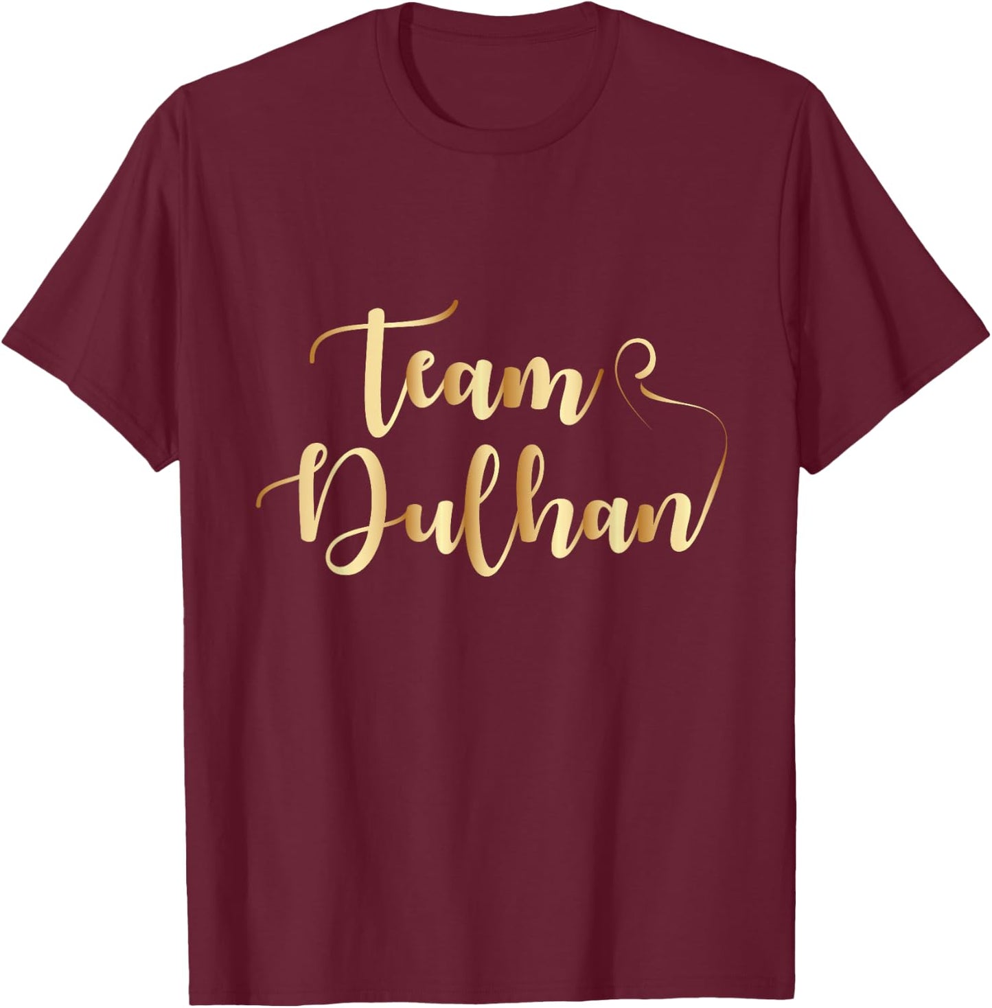 Team Dulhan (Bride) T-Shirt - T-Shirt | Maroon