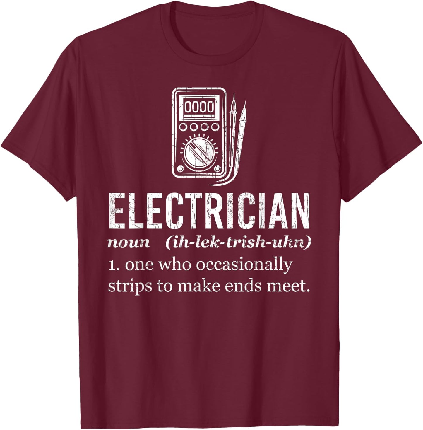 Electrician Funny Definition Graphic T-Shirt - T-Shirt | Maroon
