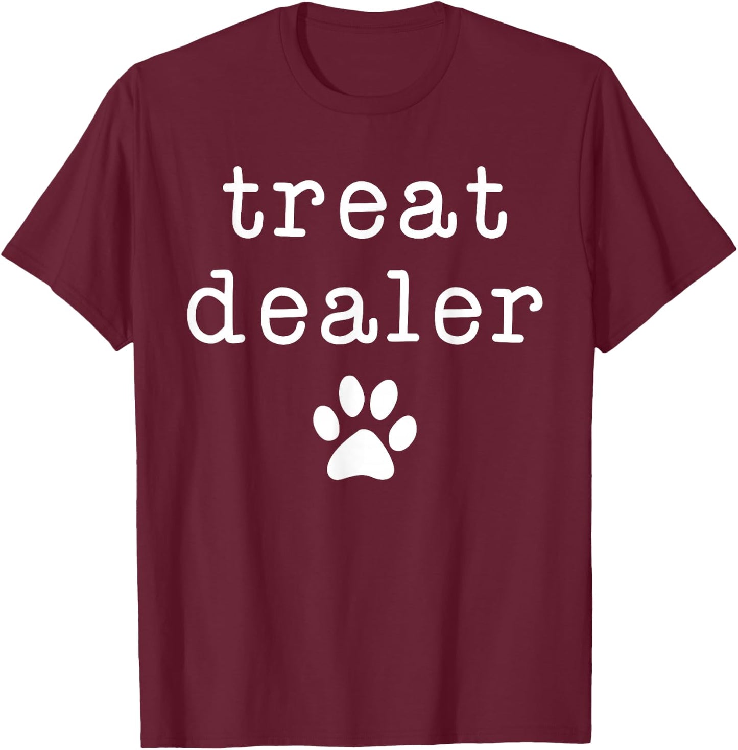 Dog Treat Dealer Funny Puppy Parent Canine Humor Design T-Shirt - T-Shirt | Maroon