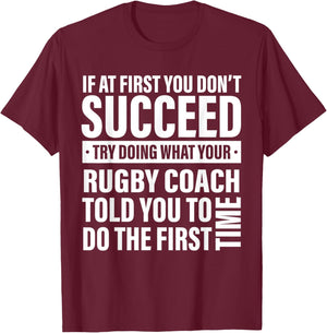 If at First You Don't Succeed Rugby Coach gifts men women T-Shirt - T-Shirt | Maroon