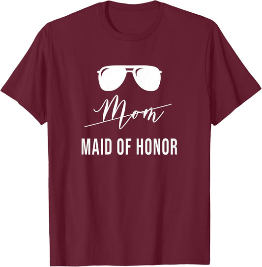 Mom Maid Of Honor T-Shirt - T-Shirt | Maroon