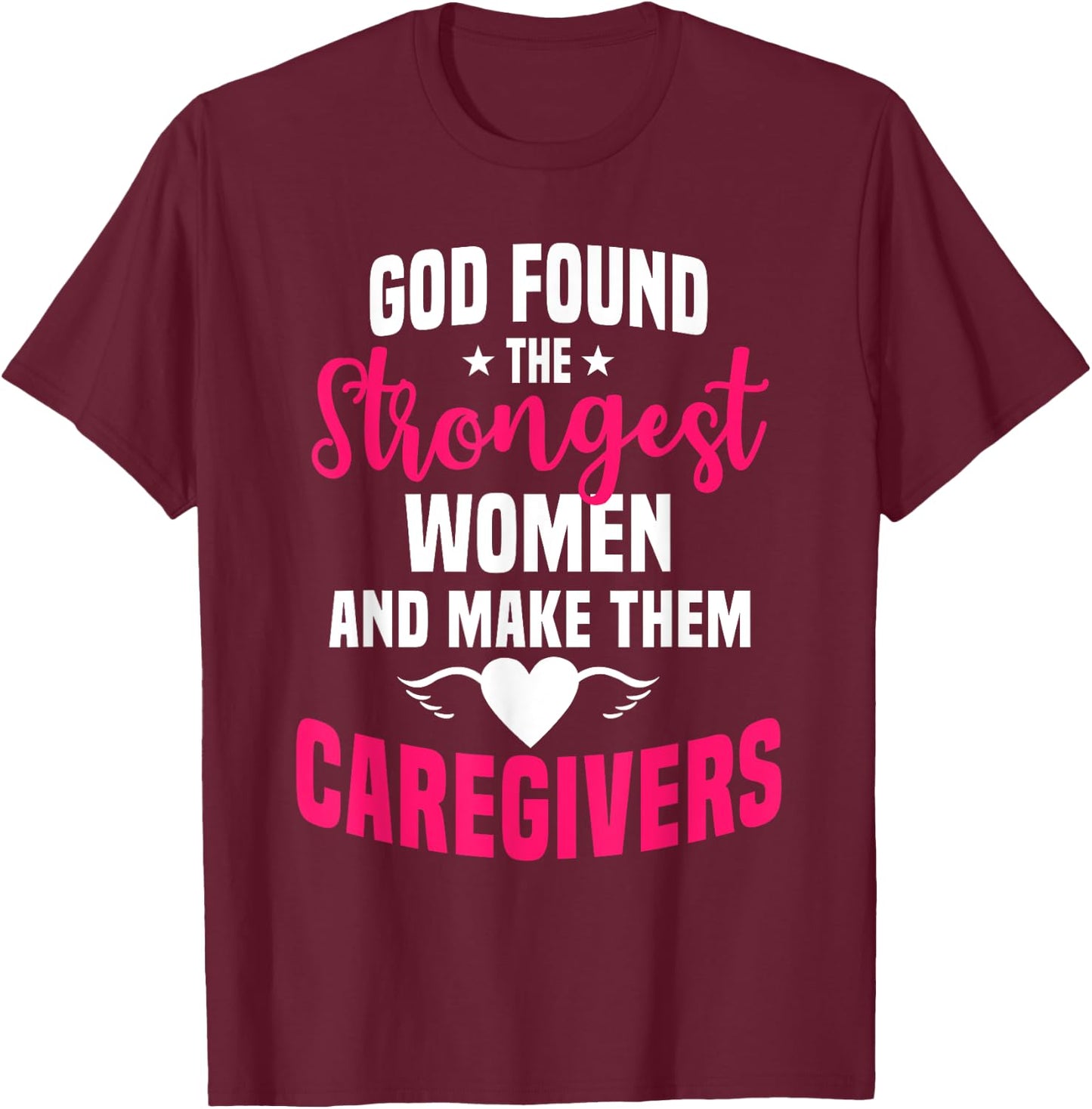 Caregiver Woman Nursing Practitioner Carer Nurse Assistant T-Shirt - T-Shirt | Maroon