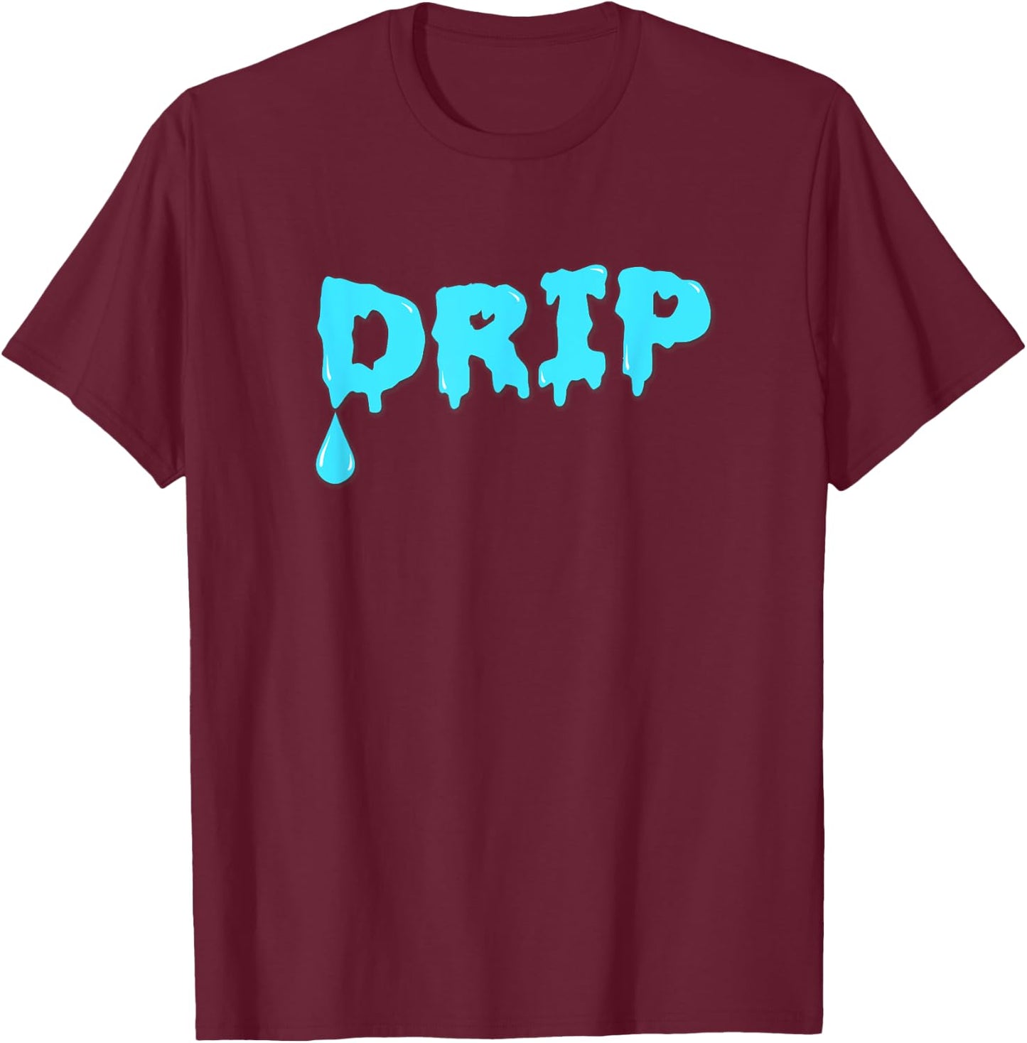 New DRIP! T-Shirt - T-Shirt | Maroon