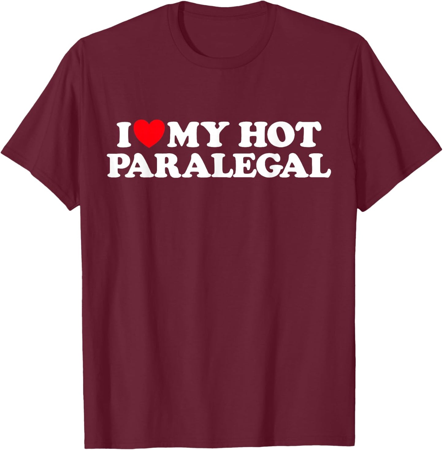 Paralegal Heart Funny Cute Law Research Attorney Dating Fan T-Shirt - T-Shirt | Maroon