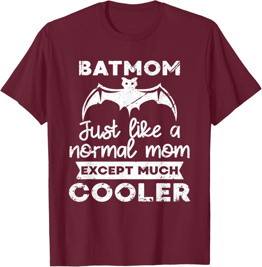 Batmom Just Like Normal Mom Except Much Cooler Halloween Fan T-Shirt - T-Shirt | Maroon