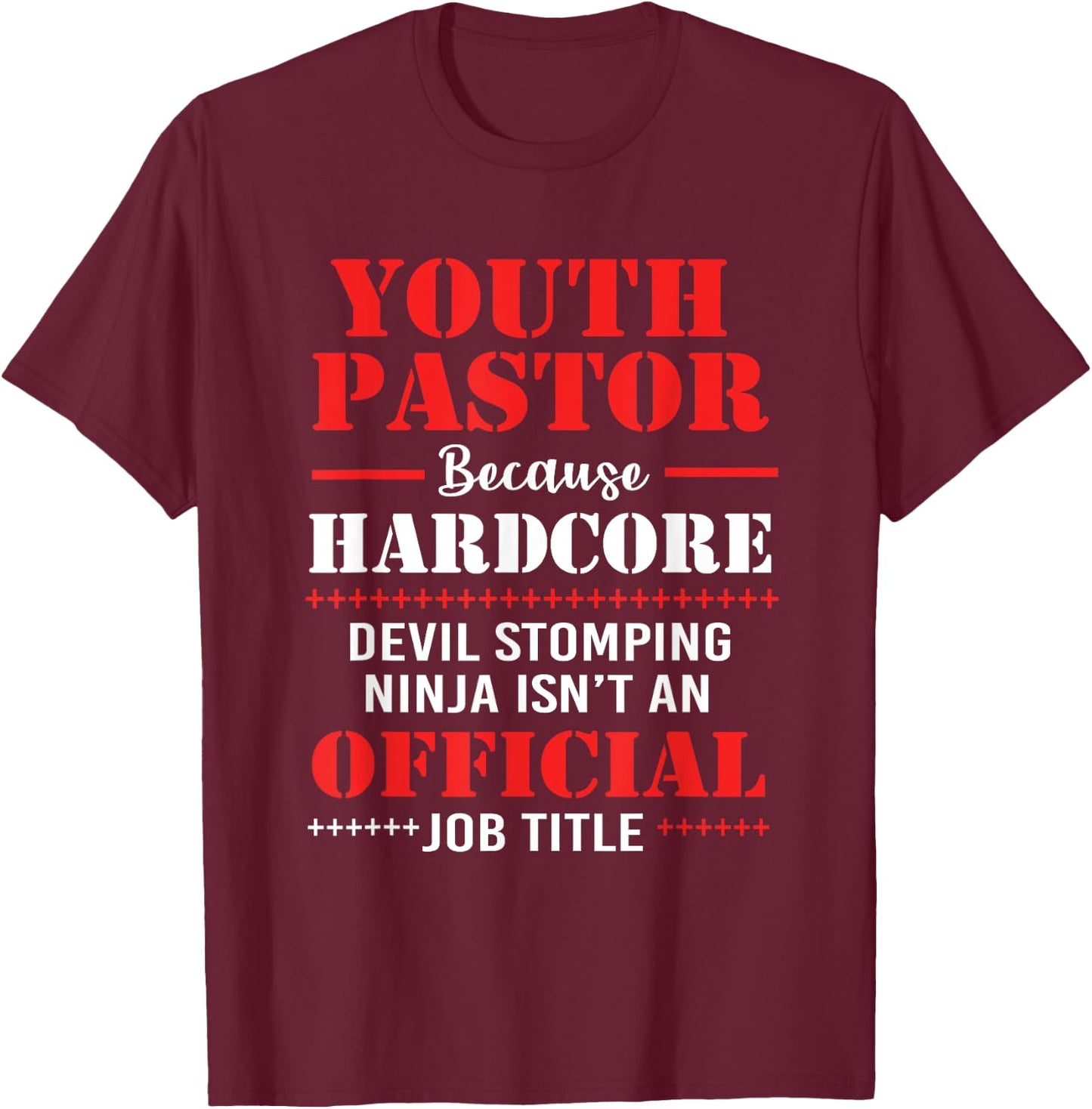 Youth Pastor Because Hardcore Devil Stomping Ninja T-Shirt - T-Shirt | Maroon