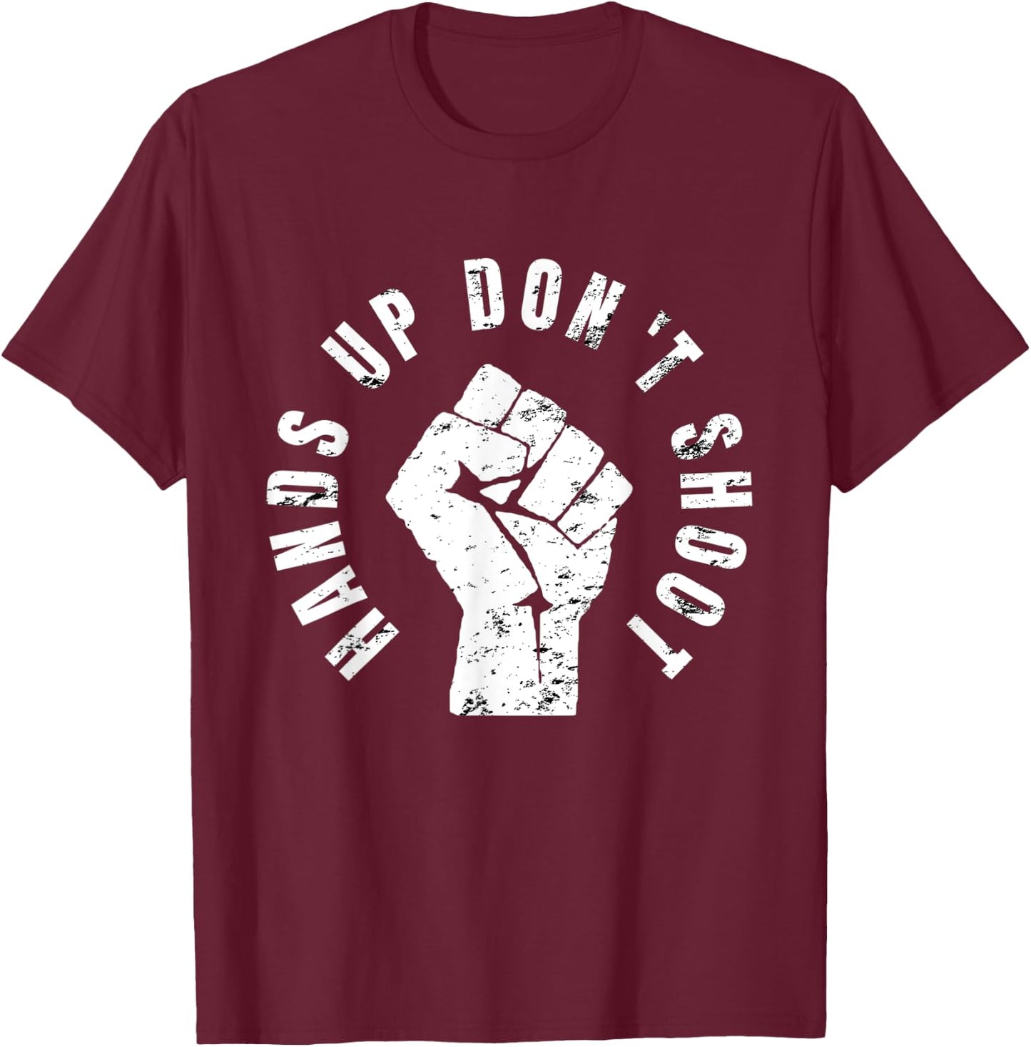 Hands Up Don't Shoot - Peaceful Protestor Rally T-Shirt - T-Shirt | Maroon