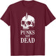 Punks Not Dead Skeleton Skull Heavy Metal Rock Music Band T-Shirt - T-Shirt | Maroon