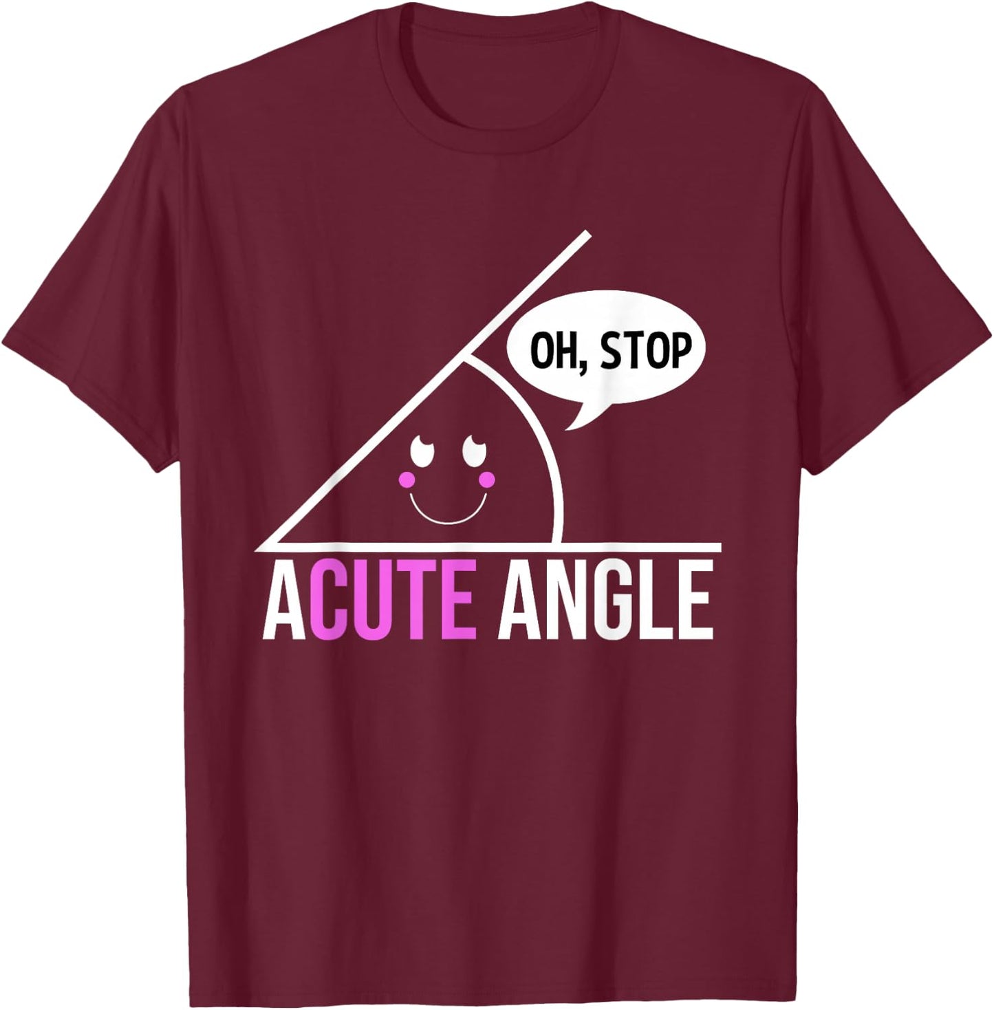 Acute Angle Funny Math - Math Lover Gift T-Shirt - T-Shirt | Maroon