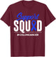 Support Squad Colon Cancer Awareness Gift T-Shirt - T-Shirt | Maroon