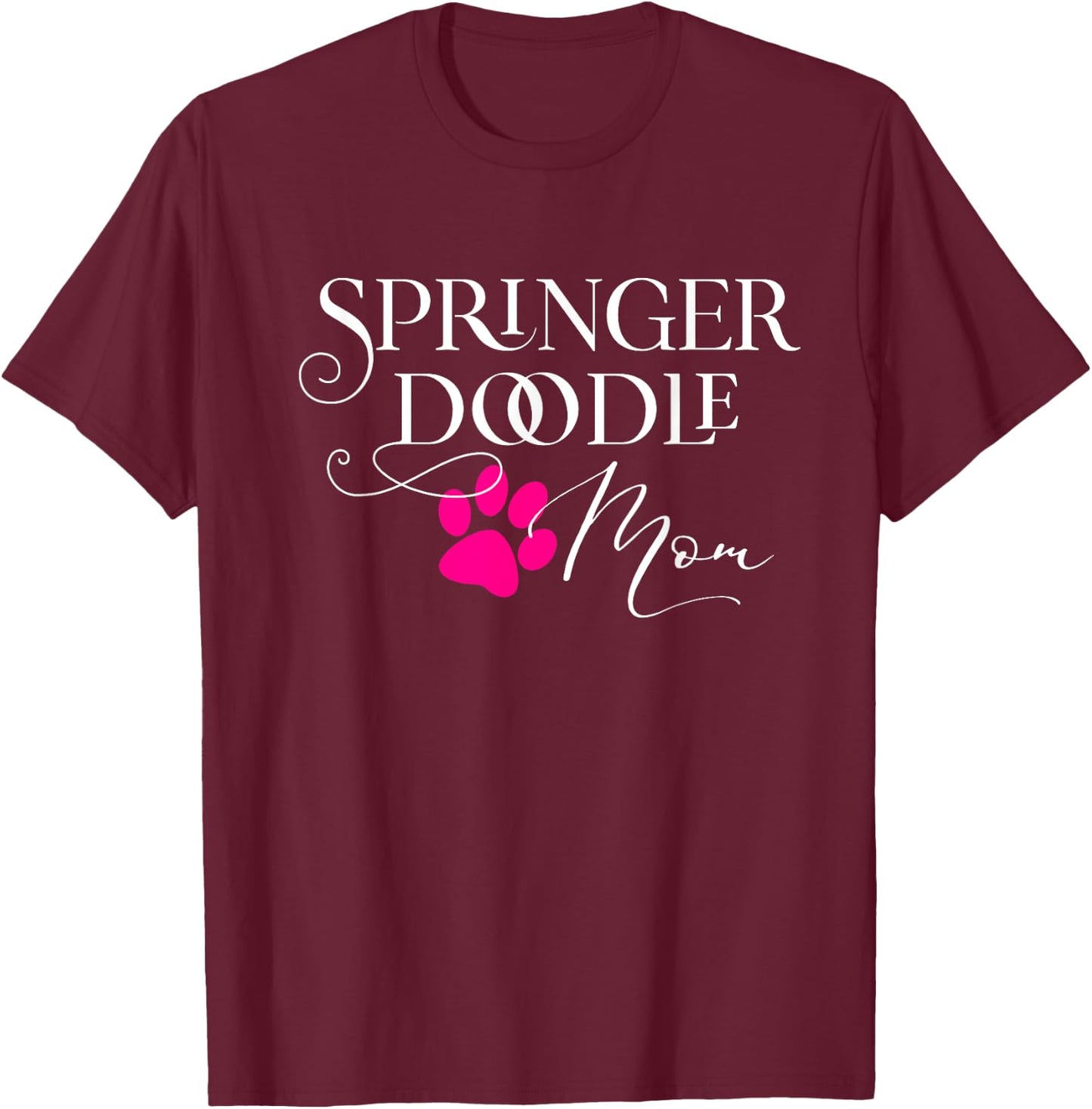 Springerdoodle Mom Pink Dog Paw T-Shirt - T-Shirt | Maroon
