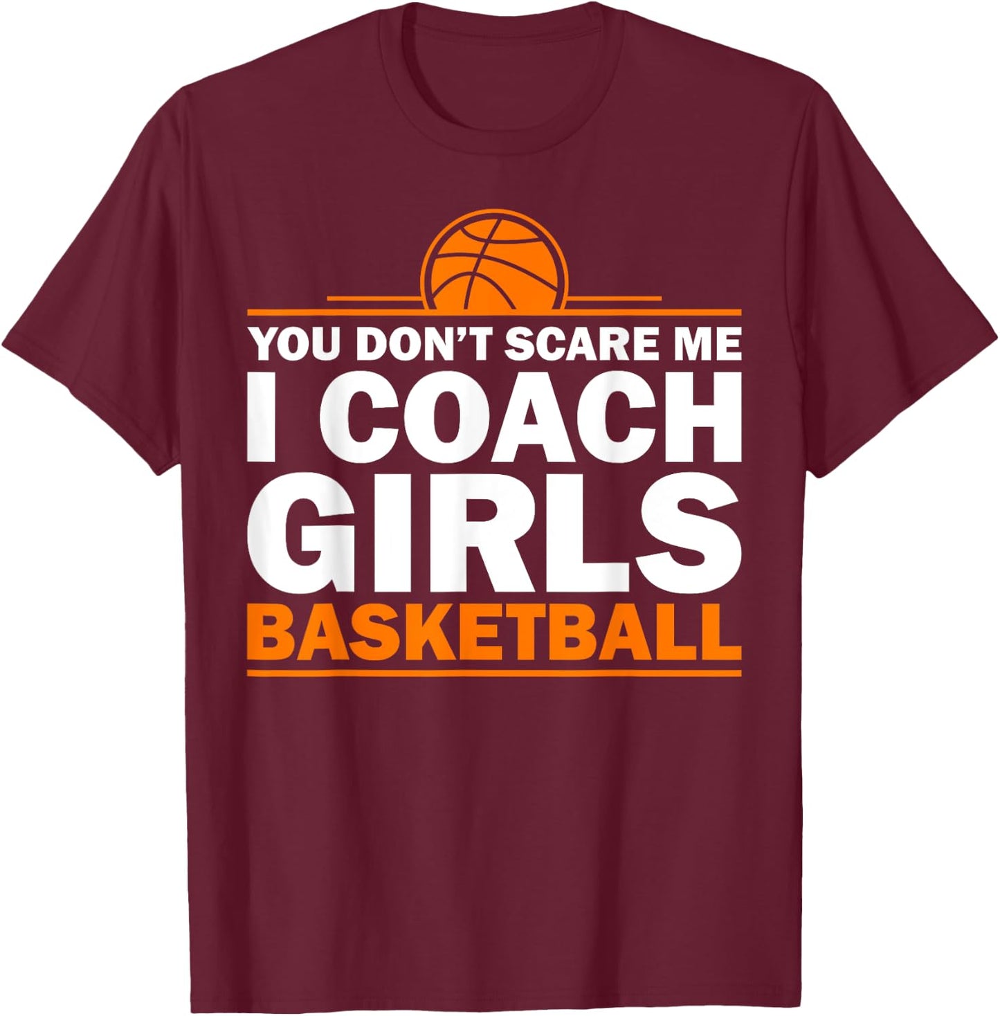 Funny Basketball Coaching Men Women Team Trainer Instructor T-Shirt - T-Shirt | Maroon