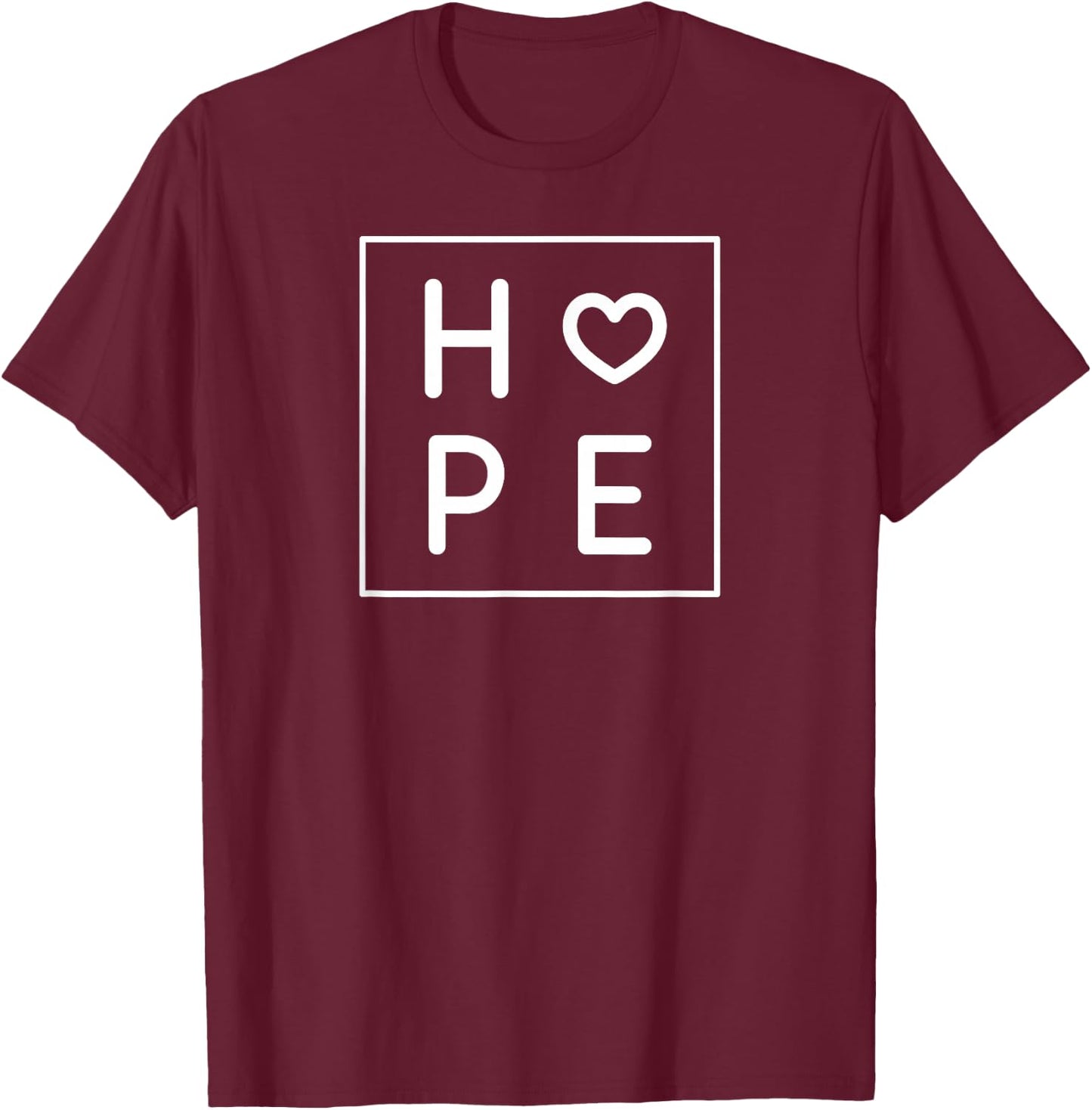Hope Heart Shirt. Hope Women's Graphic Men's T-Shirt - T-Shirt | Maroon