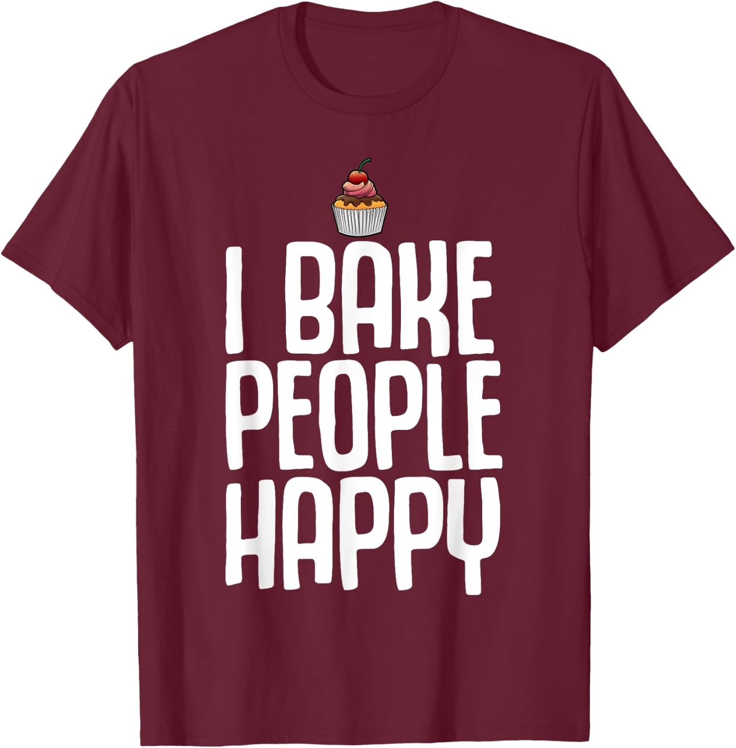 Funny Baking For Cookie Cake Bakers Pastry Chef Men Women T-Shirt - T-Shirt | Maroon