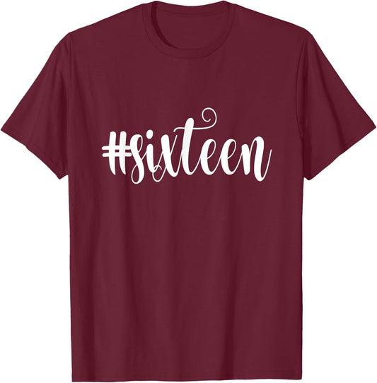 16th Birthday Gift Hashtag Milestone Sweet Sixteen 16 T-Shirt - T-Shirt | Maroon