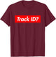 Track ID? Music T-Shirt - T-Shirt | Maroon