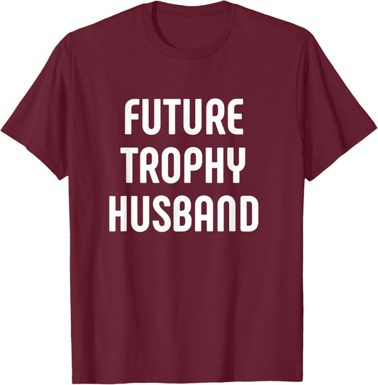 Future Trophy Husband Fiance 2020 Husband Shirt T-Shirt - T-Shirt | Maroon