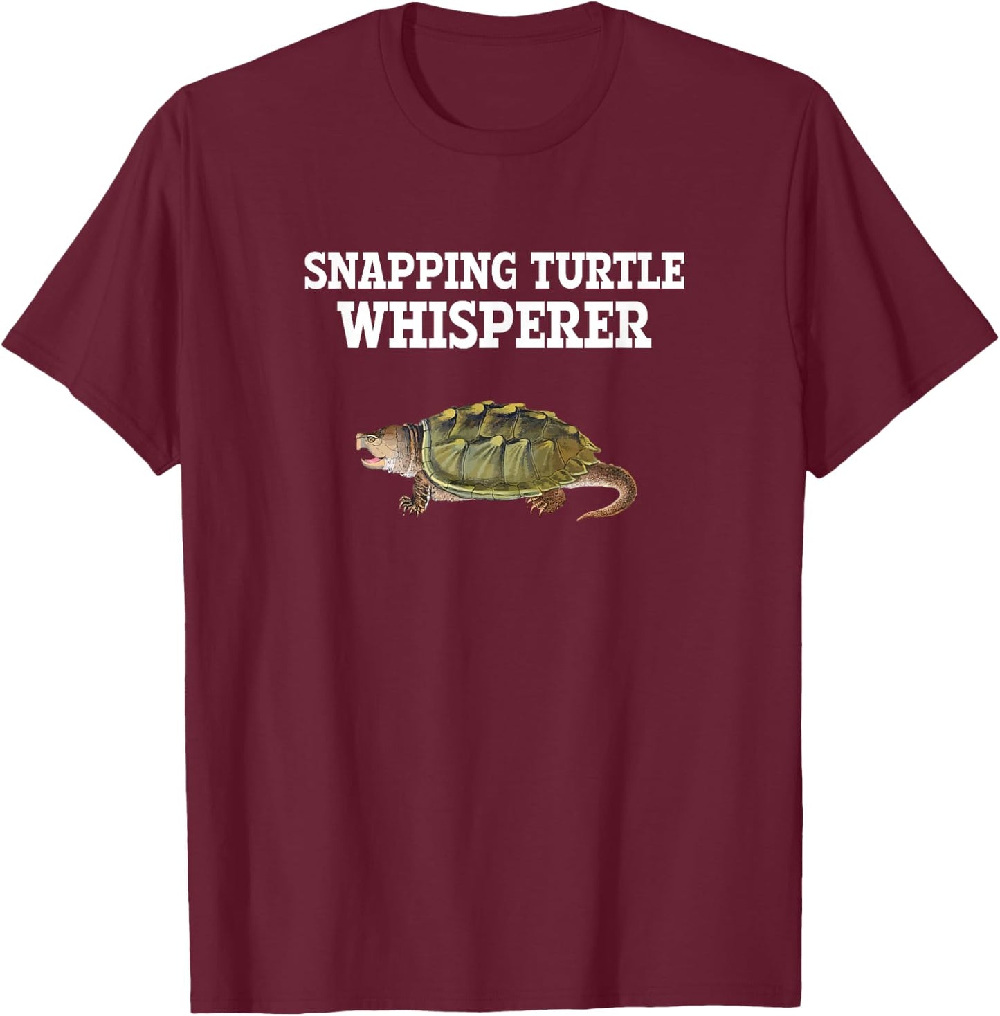 Snapping Turtle Whisperer, Snapping Turtle T-Shirt - T-Shirt | Maroon