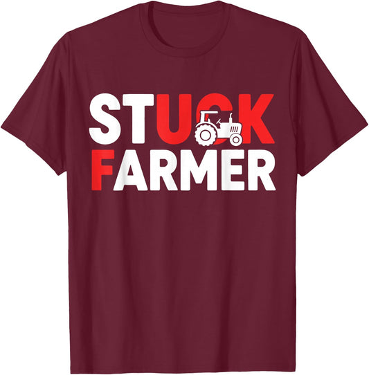 Funny Stuck Farmer Parody - Sarcastic Humor T-Shirt - T-Shirt | Maroon