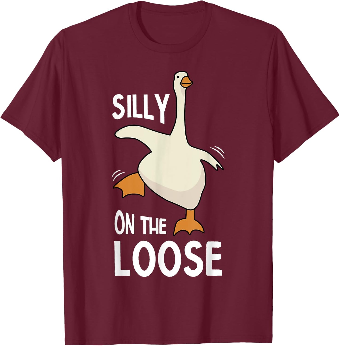 Silly Goose On The Loose T-Shirt - T-Shirt | Maroon