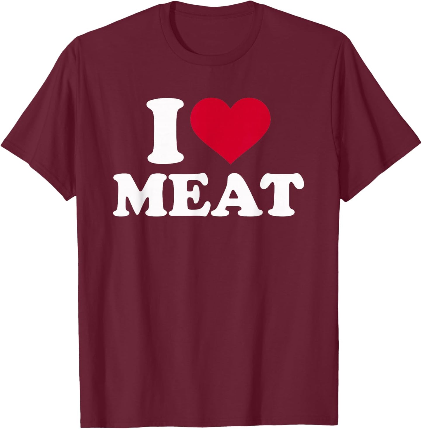 I Love Meat T-Shirt - T-Shirt | Maroon