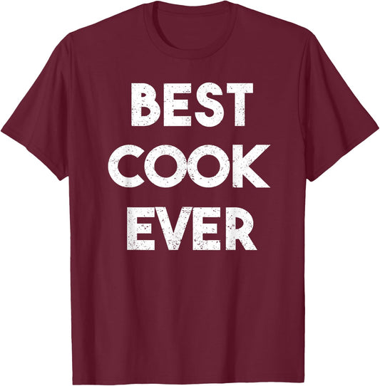 Distressed Best cook Ever T-Shirt - T-Shirt | Maroon