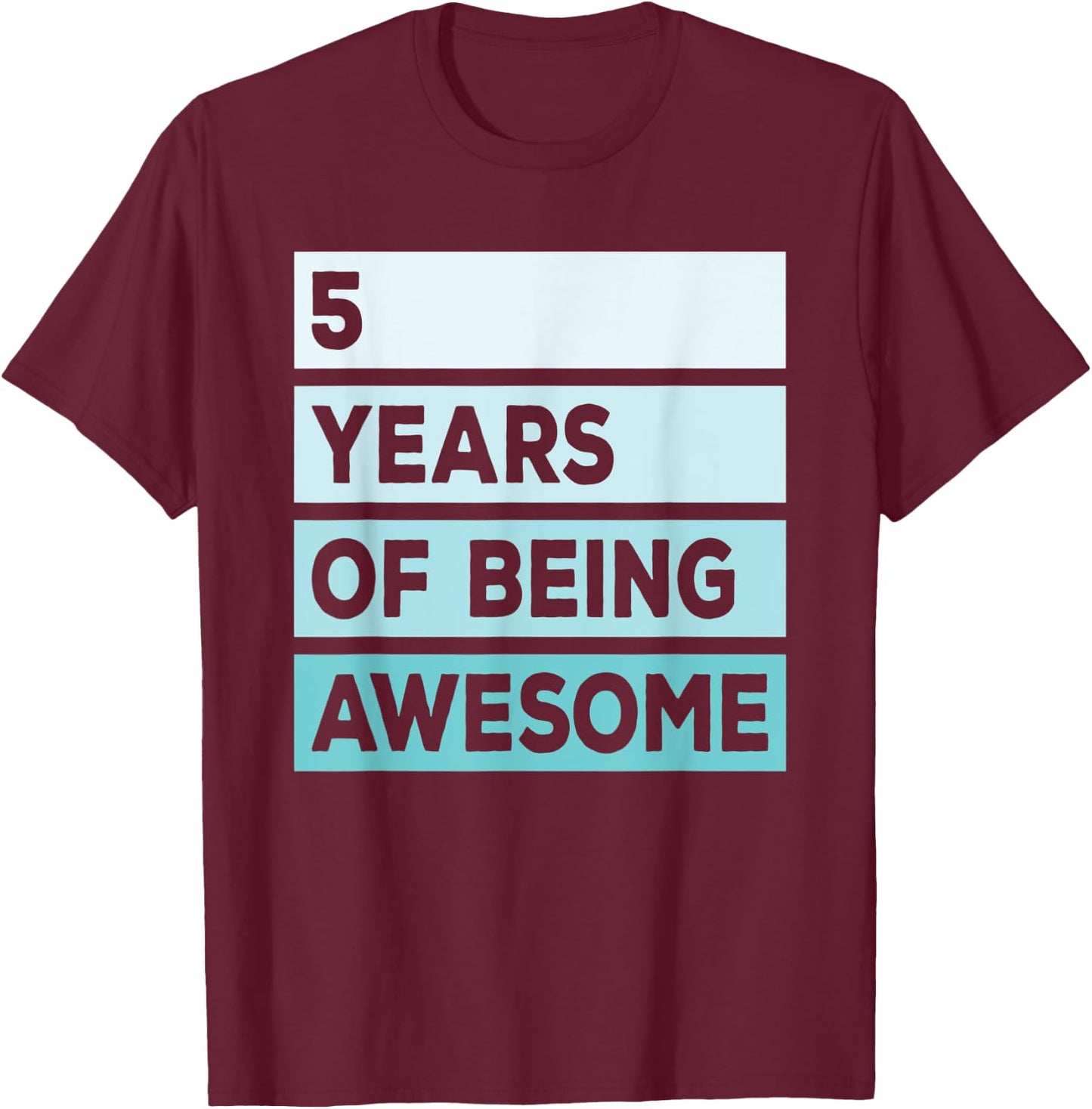 Cute 5 Years Of Being Awesome 5th Birthday Turquoise Stripes T-Shirt - T-Shirt | Maroon