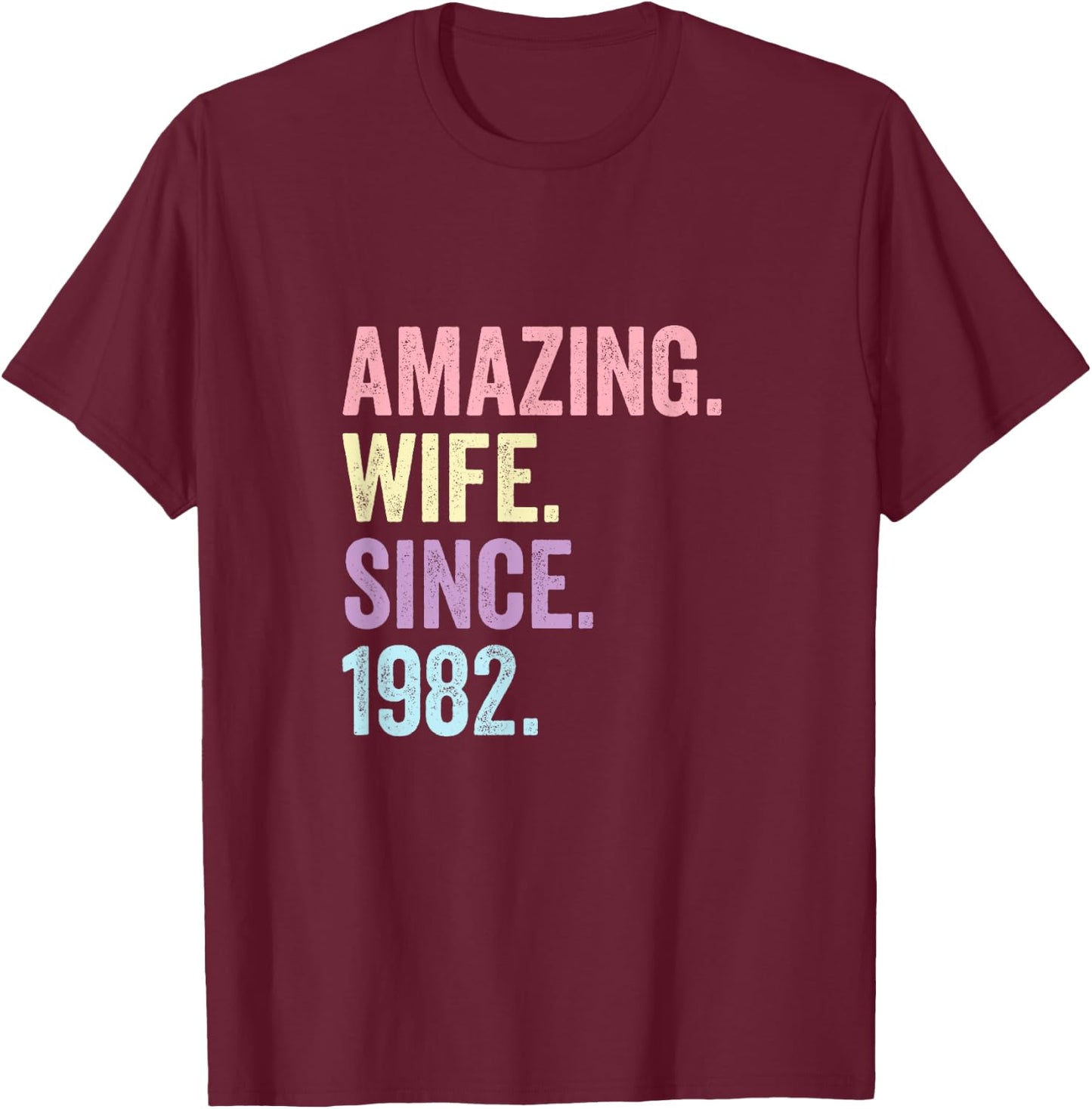 Amazing Wife Since 1982 | 43rd wedding anniversary 43 years T-Shirt - T-Shirt | Maroon