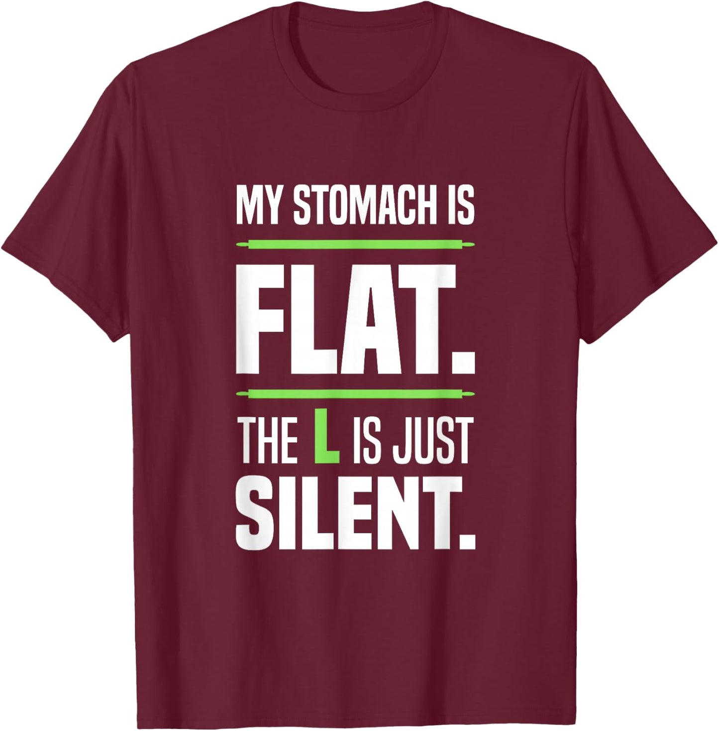 My stomach is flat. The L is just silent. Beer belly Big T-Shirt - T-Shirt | Maroon