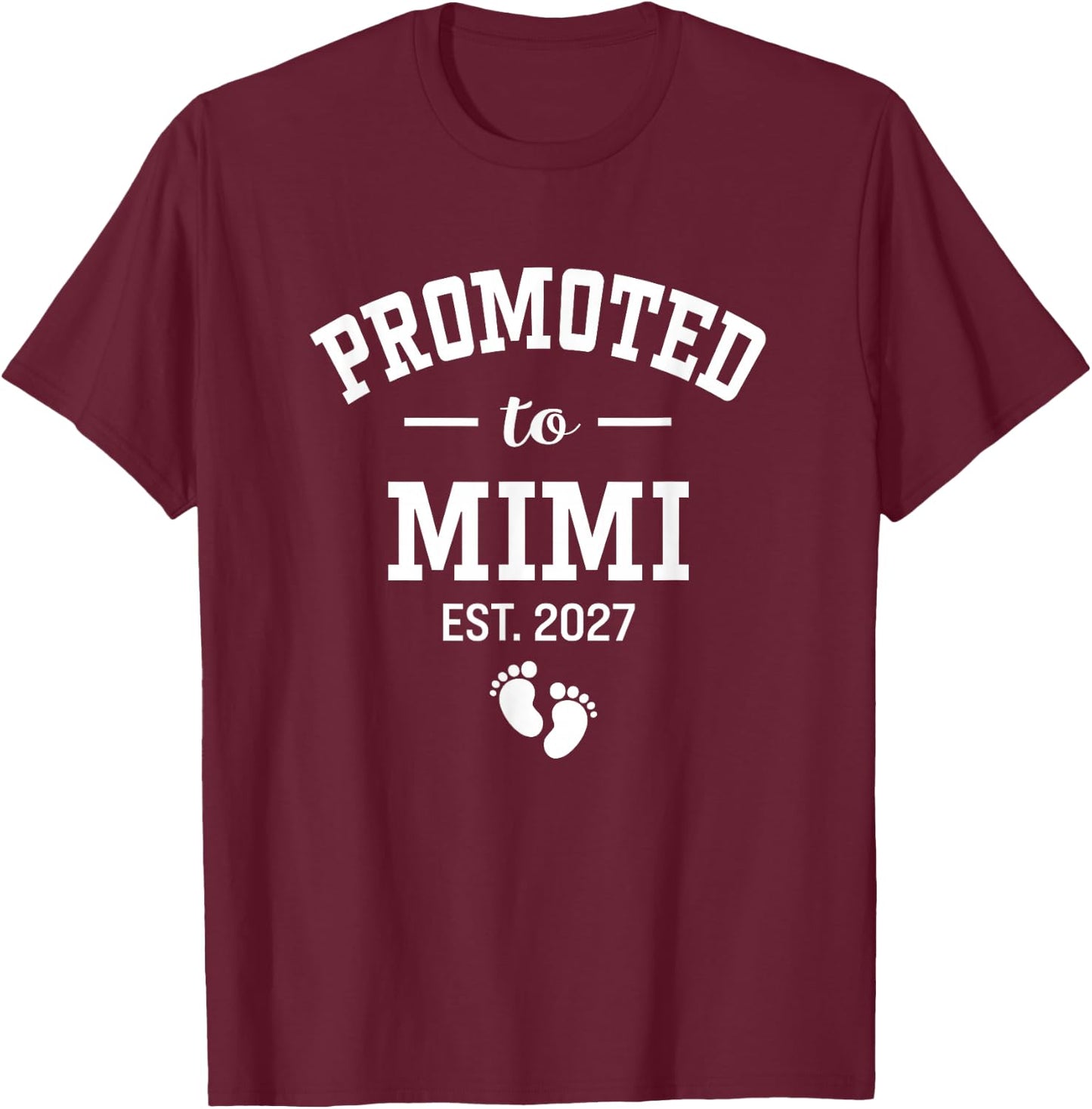 Promoted to Mimi 2027 New First Time Soon to Be Grandma T-Shirt - T-Shirt | Maroon