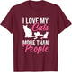 I Love My Cats More Than People Cat Lovers Men Women Kids T-Shirt - T-Shirt | Maroon