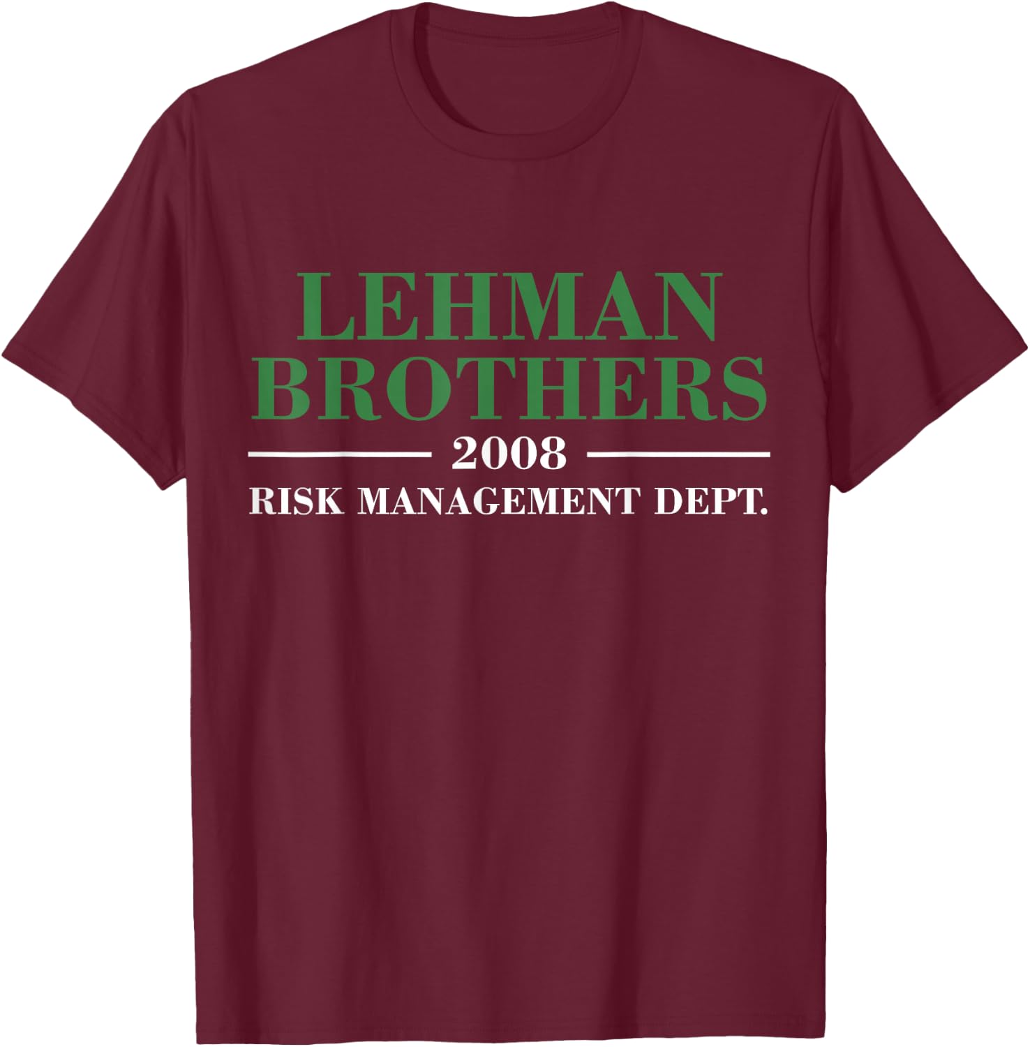 Lehman Brothers 2008 Risk Management Dept Small T-Shirt - T-Shirt | Maroon