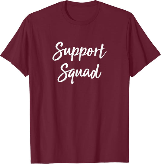 Support Squad T-Shirt - T-Shirt | Maroon
